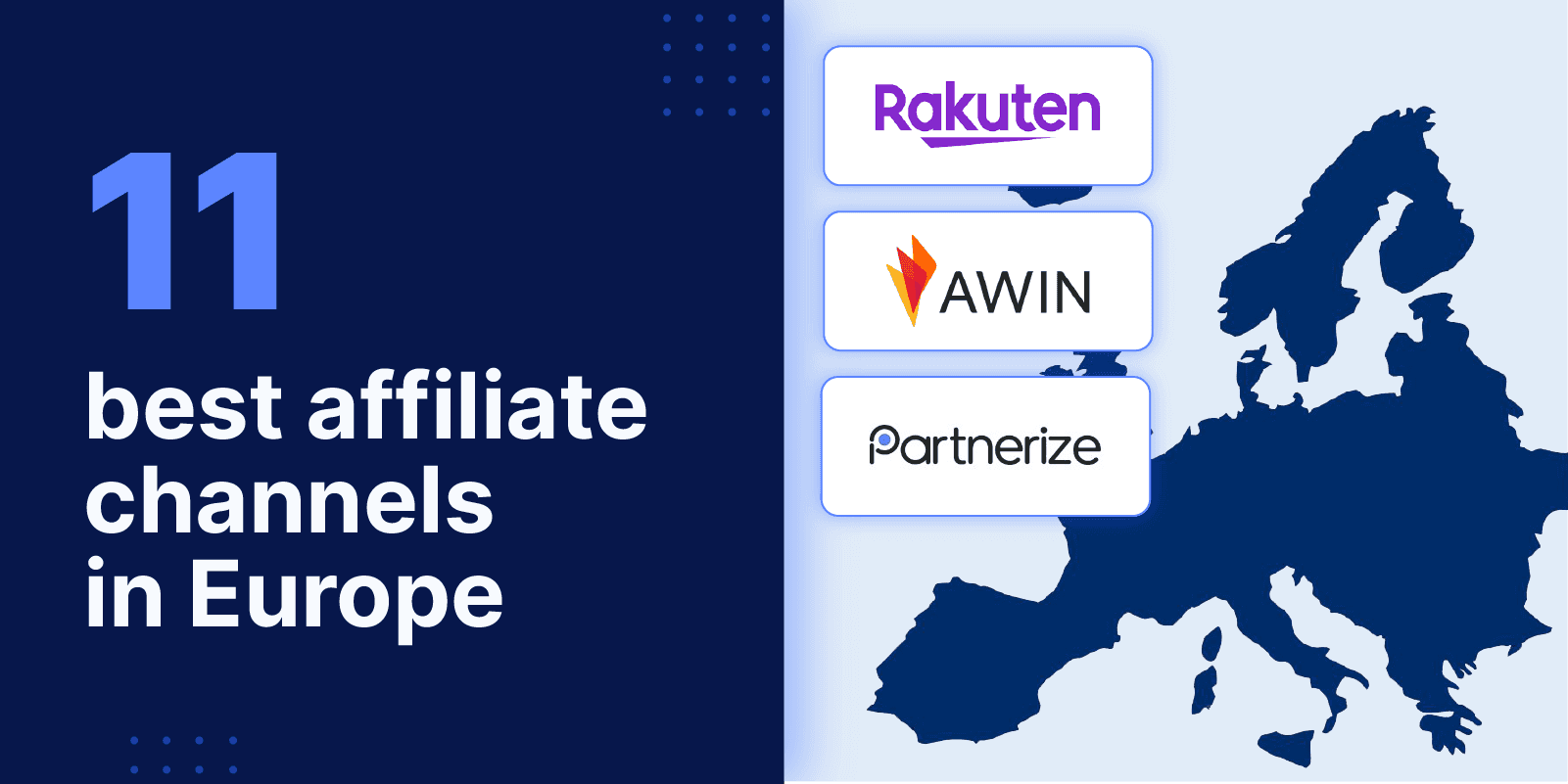 Infographic showing 11 best affiliate channels in Europe with Rakuten, AWIN, and Partnerize logos next to a blue Europe map