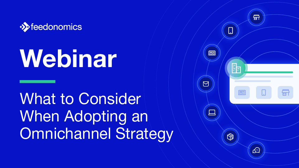 Webinar: What to consider when adopting an omnichannel strategy