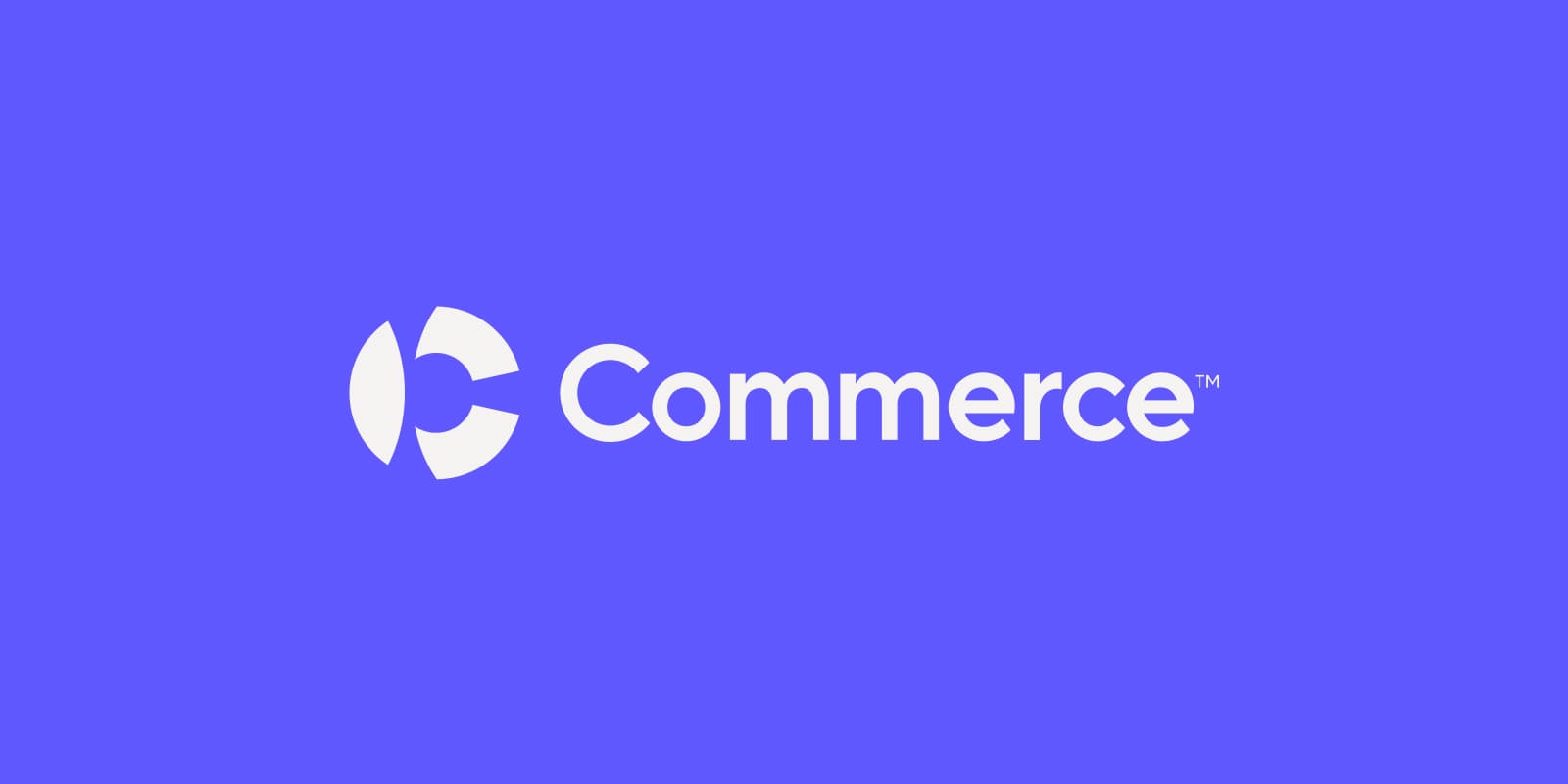 Introducing Commerce: we’re powering what’s next