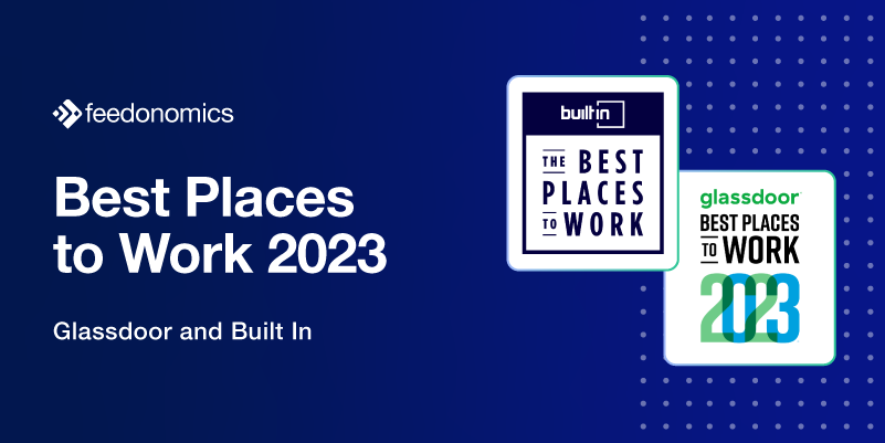 Feedonomics is recognized as one of the Best Places to Work in 2023 by Glassdoor and Built In.