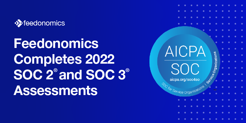 Feedonomics Completes 2022 SOC 2® and SOC 3® Assessments to Further Data Security