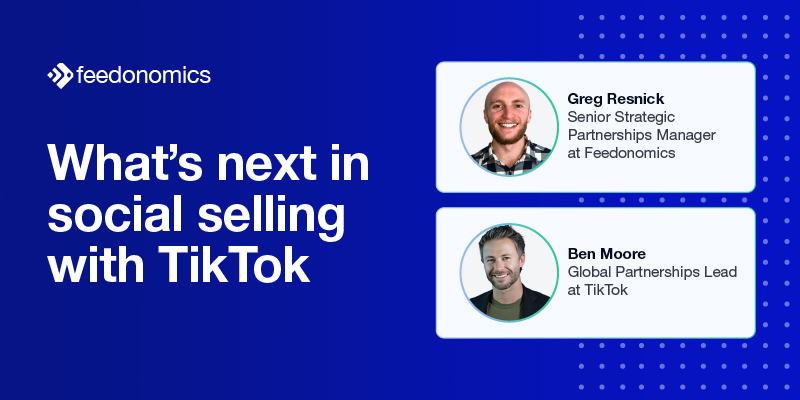 Webinar highlights: a talk with TikTok about what’s next in social selling