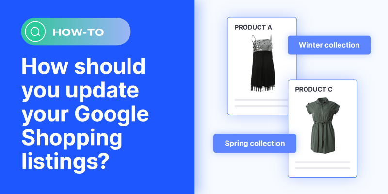 How should you update your Google Shopping listings?