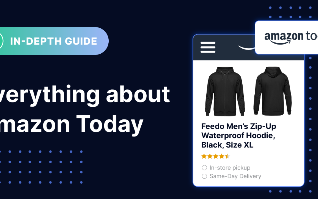 Everything retailers need to know about Amazon Today