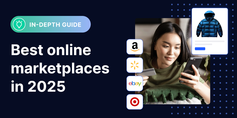 The best online marketplaces for ecommerce sellers (2025)