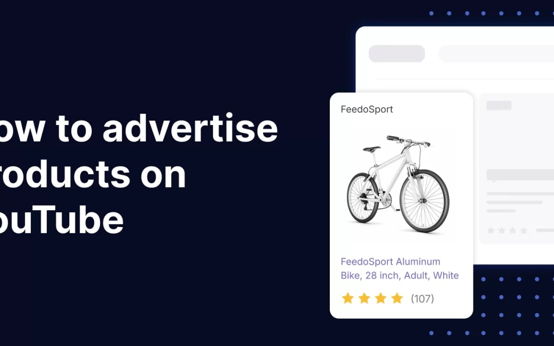 How to use product feeds for YouTube Shopping affiliate and Demand Gen campaigns